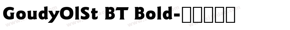 GoudyOlSt BT Bold字体转换